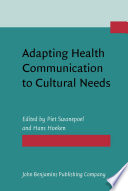 Adapting health communication to cultural needs : optimizing documents in South-African health communication on HIV and AIDS / edited by Piet Swanepoel, Hans Hoeken.