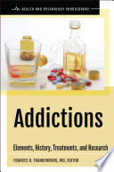 Addictions : elements, history, treatments, and research /