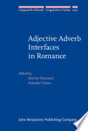 Adjective adverb interfaces in Romance / edited by Martin Hummel, Salvador Valera.