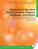 Adjustment in euro area deficit countries : progress, challenges, and policies /