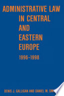 Administrative law in Central and Eastern Europe, 1996-1998 /