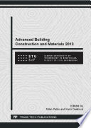 Advanced building construction and materials 2013 : selected, peer reviewed papers from the 2013 International Conference on Advanced Building Construction and Materials 2013 (ABCM 2013), September 26-27, 2013, Kočovce, Slovakia / edited by Milan Palko and Karin Deáková.