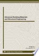 Advanced building materials and structural engineering : selected, peer reviewed papers from the 2012 International Conference on Building Materials and Structural Engineering (BMSE2012), March 19-20, 2012, Wuhan, China / edited by B. Xu and H.Y. Li.