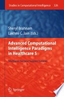 Advanced computational intelligence paradigms in healthcare 5 : intelligent decision support systems /