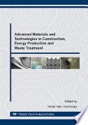 Advanced materials and technologies in construction, energy production and waste treatment : selected, peer reviewed papers from the International Scientific Conference "Advanced Materials and Technologies for Energy Efficiency and Sustainable Development", April 27-29, 2016, Saint Petersburg, Russia /