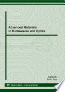 Advanced materials in microwaves and optics : selected, peer reviewed papers from the 2011 International Conference on Advanced Materials in Microwaves and Optics (AMMO2011), September 30-October 1, 2011, Bangkok, Thailand /