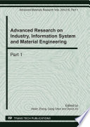 Advanced research on industry, information system, and material engineering : selected, peer reviewed papers from the 2011 International Conference on Industry, Information System, and Material Engineering (IISME 2011), April 16-17, 2011, Guangzhou, China /