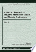 Advanced research on industry, information system, and material engineering : selected, peer reviewed papers from the 2011 International Conference on Industry, Information System, and Material Engineering (IISME 2011), April 16-17, 2011, Guangzhou, China / edited by Helen Zhang, Gang Shen, and David Jin.