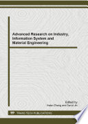 Advanced research on industry, information system and material engineering : selected, peer reviewed papers from the 2012 second International Conference on Industry, Information System, and Material Engineering (IISME 2012), March 17-18, 2012, Wuhan, China /