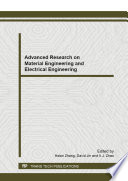 Advanced research on material engineering and electrical engineering : selected peer reviewed papers from the 2013 international conference on insulating materials, material application and electrical engineering, March 16-17, 2013, Changsha, China /