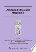 Advanced structural materials II : [proceedings of the Advanced Structural Materials Symposium of the annual Congress of the Mexican Academy of Materials Science : August 22nd-26th 2004, Cancún, Quintana Roo, Mexico / edited by H. Balmori-Ramirez [and others].