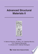 Advanced structural materials II : proceedings of the Advanced Structural Materials Symposium of the annual Congress of the Mexican Academy of Materials Science : August 22nd-26th 2004, Cancun, Quintana Roo, Mexico /