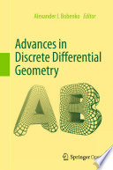 Advances in Discrete Differential Geometry