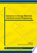 Advances in Energy Materials and Environment Engineering : Selected, peer reviewed papers from the 2014 International Conference on Energy Materials and Environment Engineering (ICEMEE 2014), October 25-26, 2014, Guangzhou, China /
