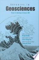 Advances in Geosciences. editor-in-chief, Kenji Satake ; volume editor-in-chief, Gwo-Fong Lin ; volume co-editor-in-chief, Namsik Park.