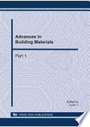 Advances in building materials : selected, peer-reviewed papers from the 2011 International Conference on Structures and Building Materials, (ICSBM 2011), 7-9 January, 2011, Guangzhou, China / edited by Lijuan Li.