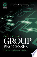 Advances in group processes. edited by Shane R. Thye, Edward J. Lawler.