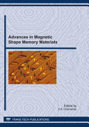 Advances in magnetic shape memory materials : special topic volume with invited peer reviewed papers only /