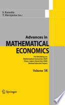 Advances in mathematical economics : the Workshop on Mathematical Economics 2009 Tokyo, Japan, November 2009, revised selected papers.