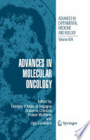 Advances in molecular oncology / Fabrizio d'Adda di Fagagna [and others], editors ; edited under the auspices of the European Institute of Oncology (IEO) and the FIRC Institute of Molecular Oncology Foundation (IFOM).
