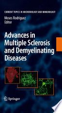 Advances in multiple sclerosis and experimental demyelinating diseases /