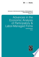 Advances in the economic analysis of participatory & labor-managed firms.