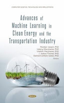 Advances of machine learning in clean energy and the transportation industry /