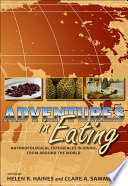 Adventures in eating : anthropological experiences in dining from around the world /