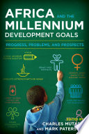 Africa and the Millennium Development Goals : progress, problems, and prospects /