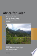 Africa for sale? positioning the state, land and society in foreign large-scale land acquisitions in Africa /