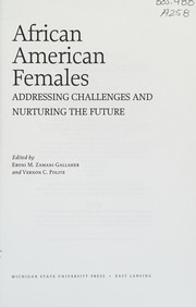 African American Females : Addressing Challenges and Nurturing the Future /