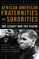 African American fraternities and sororities : the legacy and the vision /