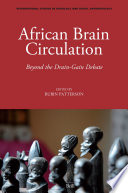 African brain circulation : beyond the drain-gain debate /