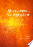 Afroeuropean cartographies /