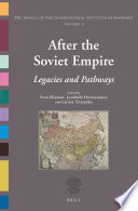 After the Soviet Empire : legacies and pathways /