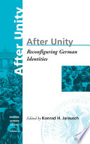 After unity : reconfiguring German identities / edited by Konrad H. Jarausch.