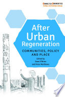 After urban regeneration : communities, policy and place /