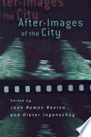 After-images of the city / edited by Joan Ramon Resina and Dieter Ingenschay.