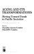 Aging and its transformations : moving toward death in pacific societies /