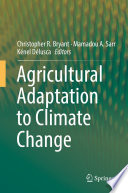 Agricultural adaptation to climate change / Ronald Oberdeck and Gina Parham, editors.