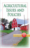 Agricultural issues and policies. Lindsey K. Watson, editor.