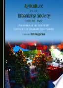 Agriculture in an urbanizing society : proceedings of the sixth AESOP Conference on Sustainable Food Planning.