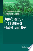 Agroforestry - The future of global land use /