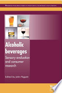 Alcoholic beverages : sensory evaluation and consumer research / edited by John Piggott.