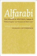 Alfarabi, the political writings. "political regime" and "summary of Plato's Laws" / translated and annotated, and with introductions by Charles E. Butterworth.