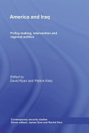 America and Iraq : policy-making, intervention and regional politics /