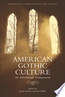 American gothic culture : an Edinburgh companion / edited by Joel Faflak and Jason Haslam.