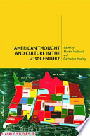 American thought and culture in the 21st century /