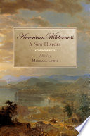 American wilderness : a new history /