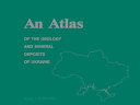 An atlas of the geology and mineral deposits of Ukraine : scale 1:5,000,000 /